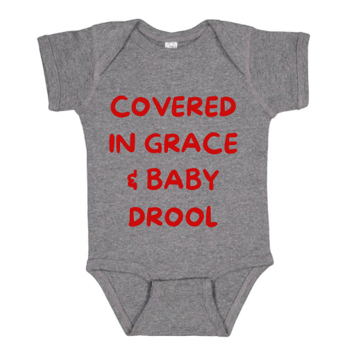 Funny Christian Baby Bodysuit – “Covered in Grace & Baby Drool”